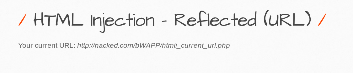 HTML Injection - Reflected (Current URL)